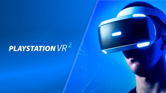 索尼研发主管:PlayStation VR 2不会与PS5同时发布