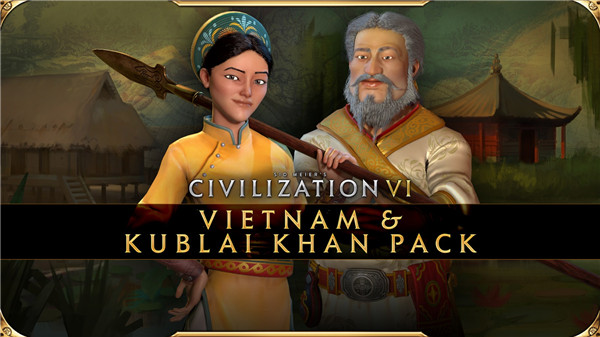 文明6越南+忽必烈DLC已正式发售 垄断公司模式更新加入游戏